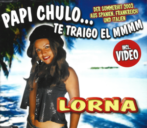 Lorna – Papi Chulo... Te Traigo El Mmmm (CD)