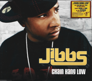 Jibbs – Chain Hang Low (CD)