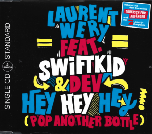 Laurent Wery feat. Swiftkid & Dev – Hey Hey Hey ! (Pop Another Bottle) (CD)