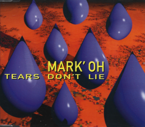 Mark' Oh* – Tears Don't Lie (CD)