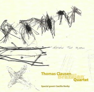 Thomas Clausen Brazilian Quartet & Cæcilie Norby – Follow The Moon (CD)