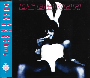 Dr. Baker – Turn Up The Music (CD)