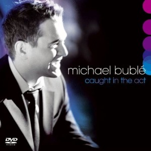 Michael Bublé – Caught In The Act (CD+DVD)