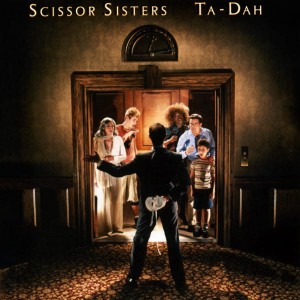 Scissor Sisters – Ta-Dah (CD)