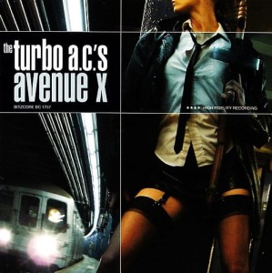 The Turbo A.C.'s – Avenue X (CD)