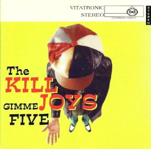 The Killjoys – Gimme Five (CD)