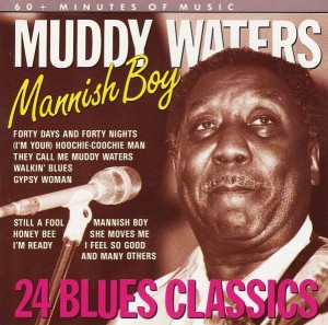 Muddy Waters – Mannish Boy: 24 Blues Classics (CD)