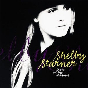 Shelby Starner – From In The Shadows (CD)